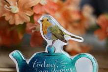 Lade das Bild in den Galerie-Viewer, Kühlschrankmagnet - Rotkehlchen auf Teekanne - Affirmation - Eigene Illustration