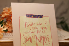 Lade das Bild in den Galerie-Viewer, Postkarte - Fühlen war schon immer nur was für die ganz mutigen - Lustige Karte Spruch - Affirmation - Kleinigkeit Adventskalender

