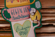 Lade das Bild in den Galerie-Viewer, Vinyl Sticker - Tassen Gegen Rechts - Nie wieder ist jetzt - bunt statt braun - linksgrünversifft - FCK NZS - Handgemalte Illustration
