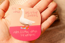 Lade das Bild in den Galerie-Viewer, Vinyl Sticker - ich werde das schon schaffen - weinen, emotional - Gans - Affirmation - Spruch - Handgemalte Illustration
